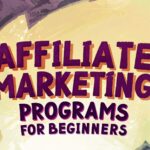 5 Best Affiliate Programs to Start if You’re a Beginner